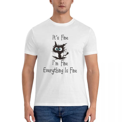 Black Cat Its Fine Im Fine Everything Is Fine Graphic Men T-Shirt Funny T Shirts Men's Crew Neck Cotton Tees Short Summer Male