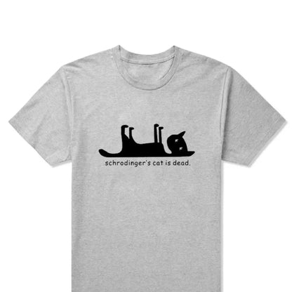 Schrodingers Cat is Dead FUNNY MEN T-SHIRT Science Geek T SHIRT Print Cat Lover Streetwear Black White Cotton Clothes