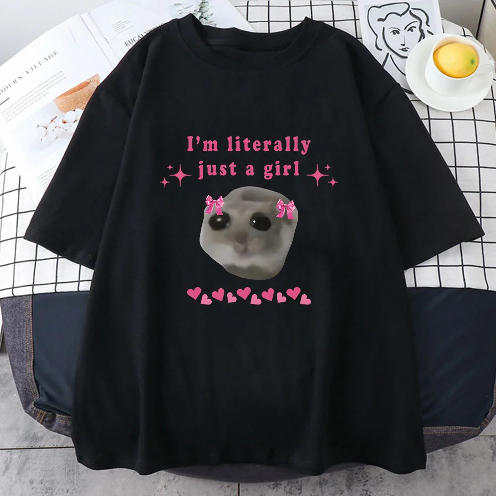 Sad Hamster Tshirt I'm Just A Girl Letter Printing Tee-shirt Cotton High Quality O-neck Tshirts for Women Cute Graphic Print Tee