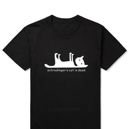 Schrodingers Cat is Dead FUNNY MEN T-SHIRT Science Geek T SHIRT Print Cat Lover Streetwear Black White Cotton Clothes