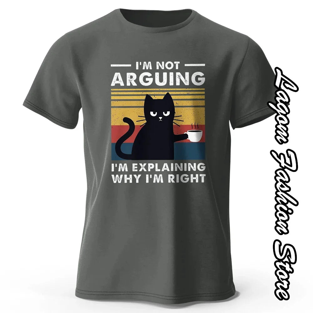 Summer Men I Am Not Arguing Black Cat T-Shirt Fashion Cotton Tops Tees Male Vintage Short Sleeve Clothing Casual Streetwear