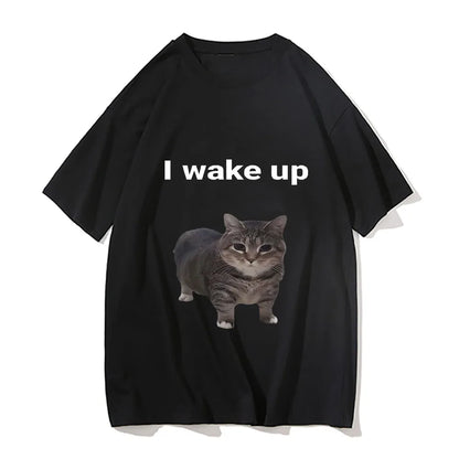 Cute Cat L Wake Up T Shirts Funny Cool Classic Men/Women Clothes Harajuku Aesthetic Tshirt Vintage Unisex Streetwear Cotton Tees