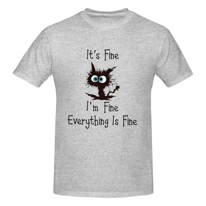 Black Cat Its Fine Im Fine Everything Is Fine Graphic Men T-Shirt Funny T Shirts Men's Crew Neck Cotton Tees Short Summer Male