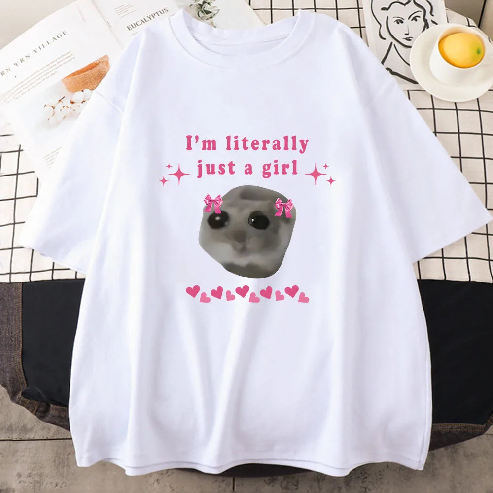 Sad Hamster Tshirt I'm Just A Girl Letter Printing Tee-shirt Cotton High Quality O-neck Tshirts for Women Cute Graphic Print Tee