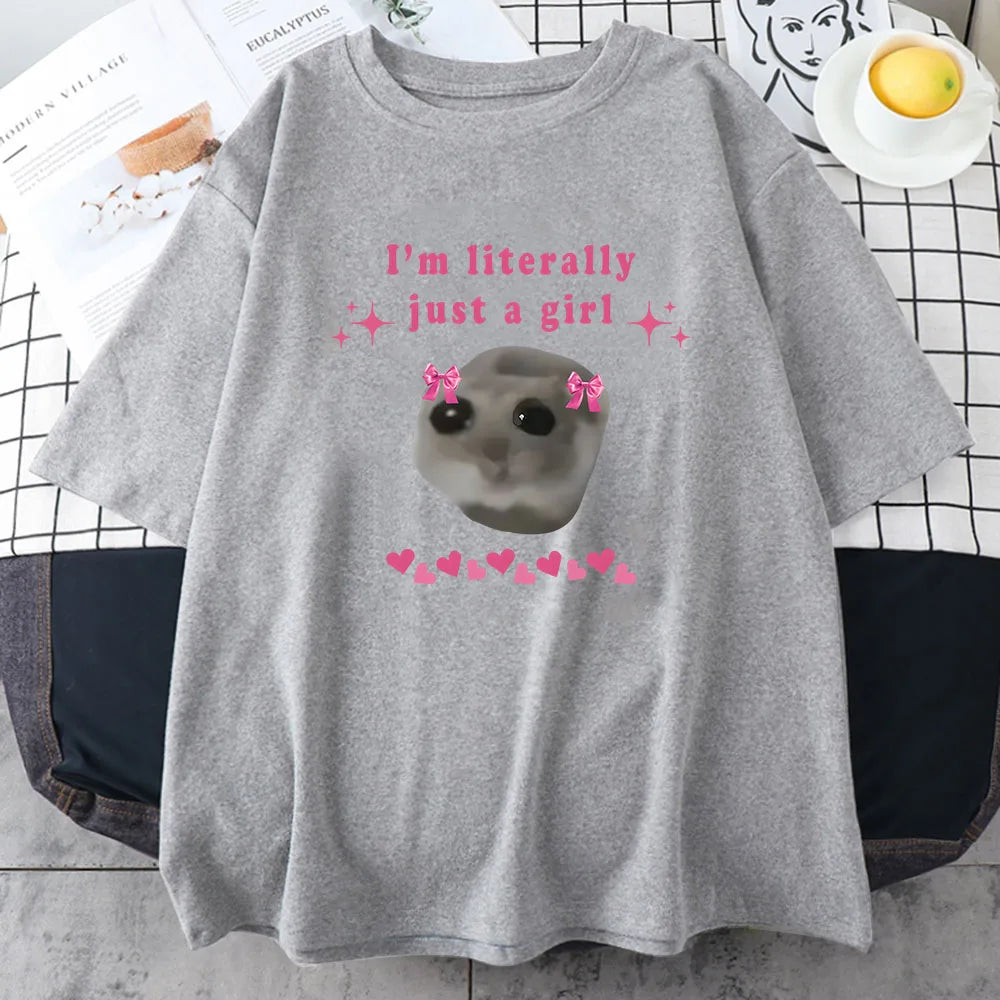 Sad Hamster Tshirt I'm Just A Girl Letter Printing Tee-shirt Cotton High Quality O-neck Tshirts for Women Cute Graphic Print Tee